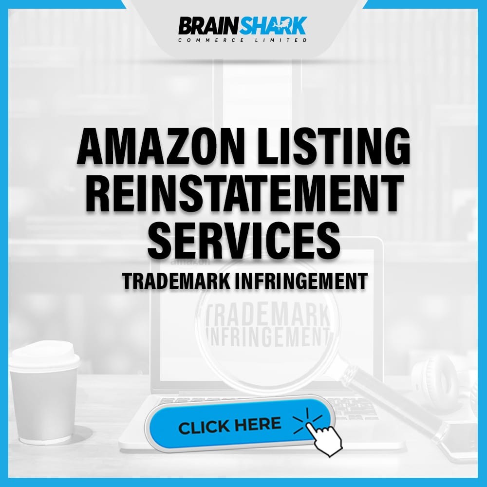Amazon Listing Reinstatement Services - Trademark Infringement