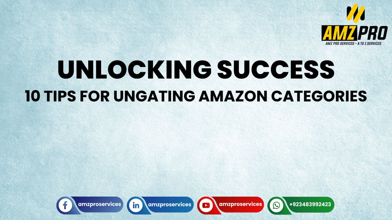 10 Tips for Successfully Ungating Amazon Categories