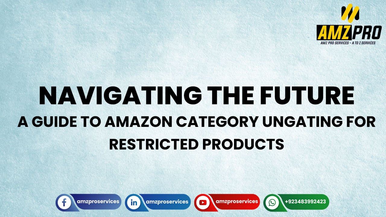 A Guide to Amazon Category Ungating for Restricted Products