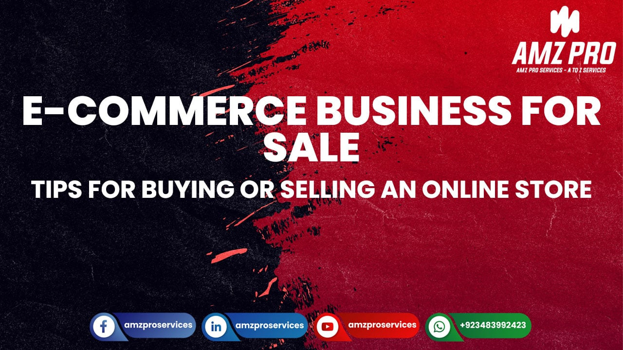 E-commerce Business for Sale: Tips for Buying or Selling an Online Store