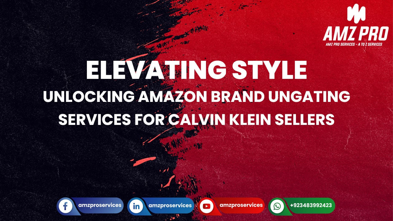 Elevating Style: Unlocking Amazon Brand Ungating Services for Calvin Klein Sellers