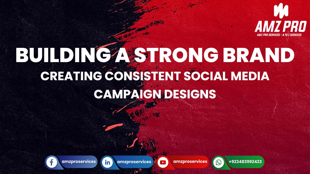 How to Create Consistent Branding in Your Social Media Campaign Designs