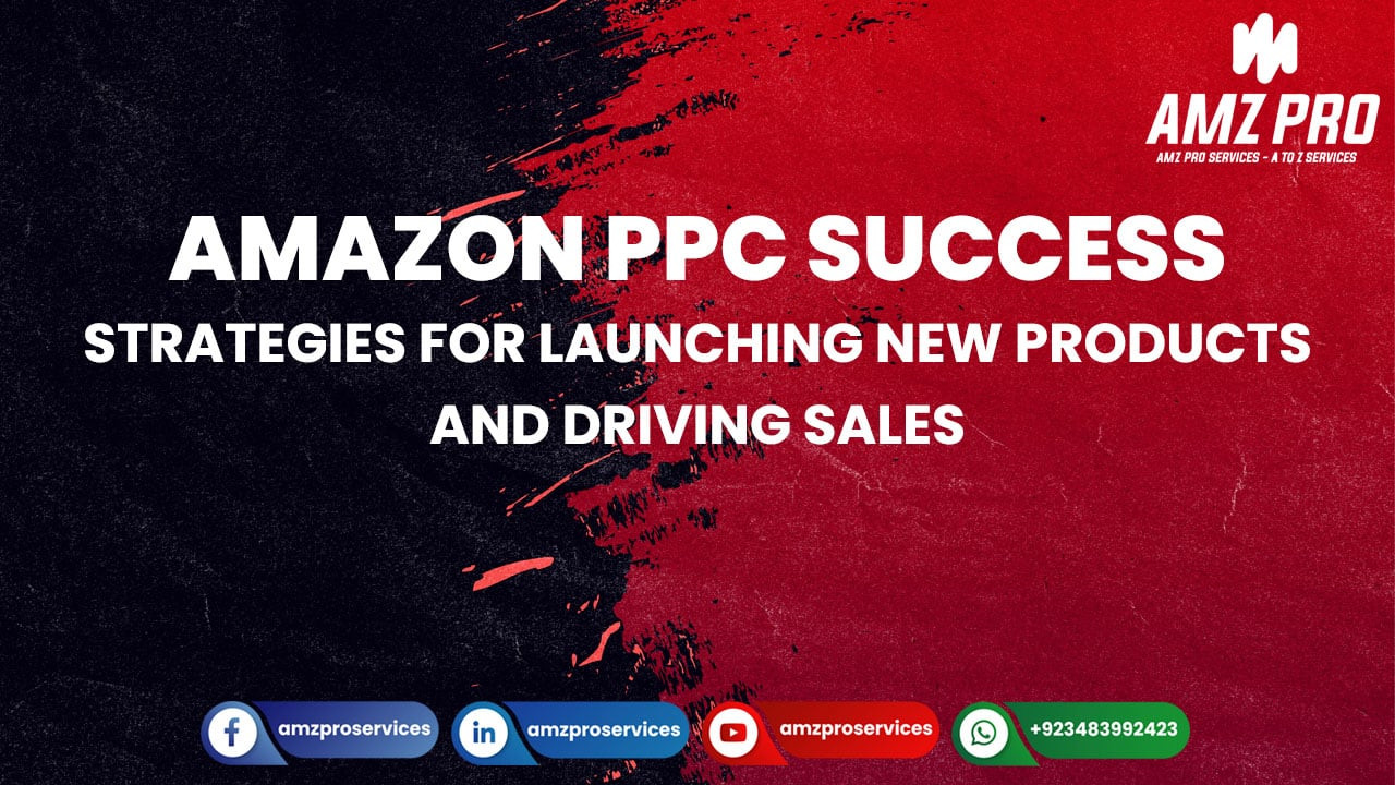Leveraging Amazon PPC Advertising for New Product Launches
