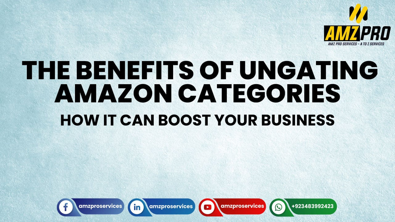 The Benefits of Ungating Amazon Categories: How it Can Boost Your Business