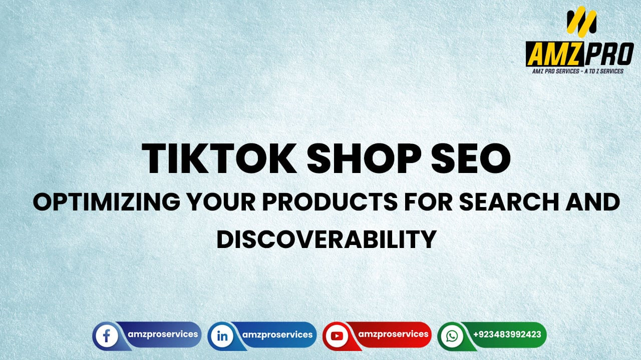 TikTok Shop SEO: Optimizing Your Products for Search and Discoverability