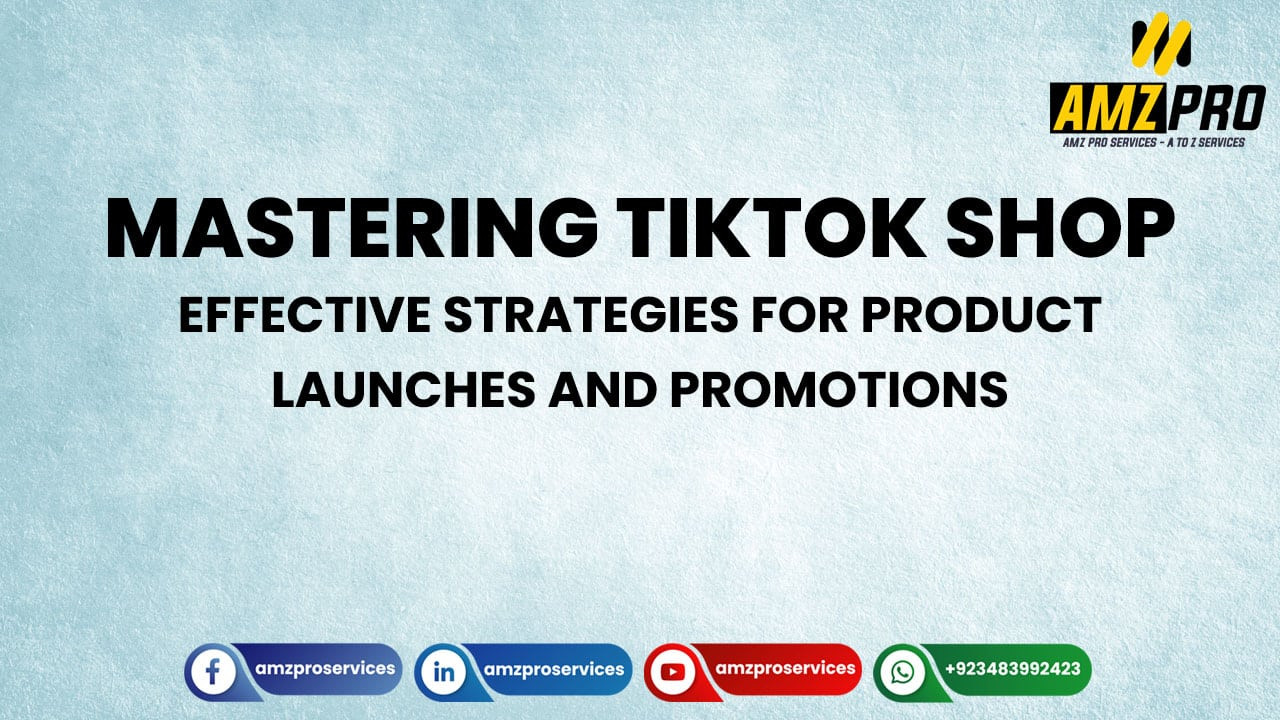 TikTok Shop Strategies for Product Launches and Promotions