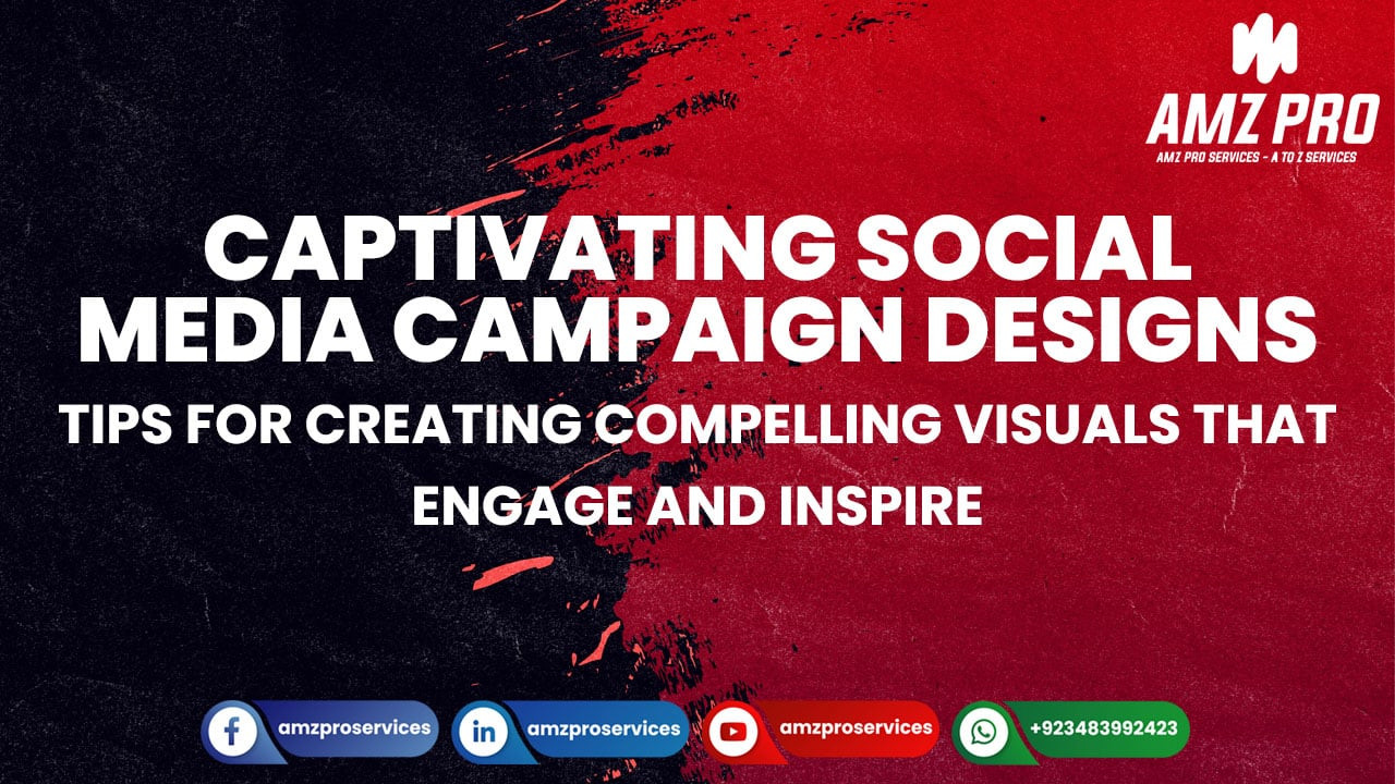 Top Tips for Creating Eye-Catching Social Media Marketing Campaign Designs